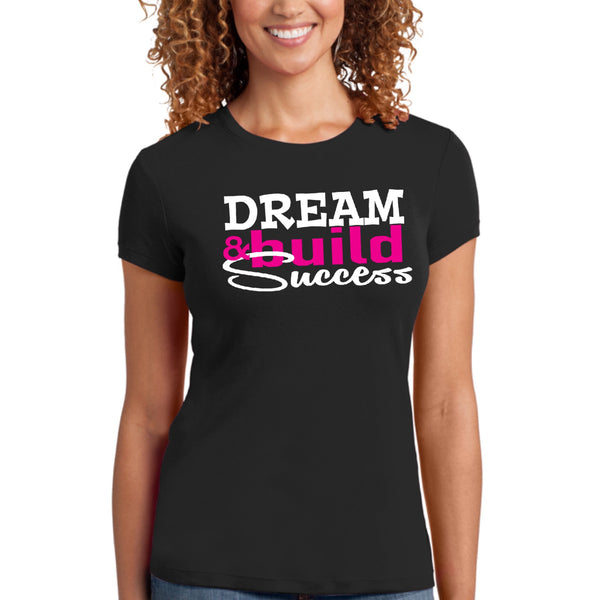 Dream Build Success Shirt - DreamBuildSuccess